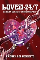 Loved-24/7: 366 Daily Doses of Encouragement B0F33485HK Book Cover