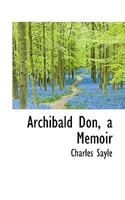 Archibald Don, a Memoir 1022047507 Book Cover