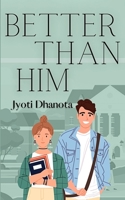 Better Than Him B0BZBR787N Book Cover