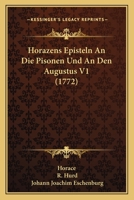 Horazens Episteln An Die Pisonen Und An Den Augustus V1 (1772) 1104868008 Book Cover