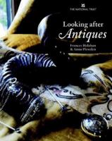 Looking After Antiques 0707802865 Book Cover