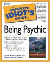 The Complete Idiot's Guide to Being Psychic 0028629043 Book Cover