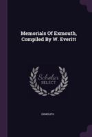 Memorials of Exmouth, Compiled by W. Everitt 1342515978 Book Cover