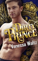 Dirty Prince 1533599297 Book Cover