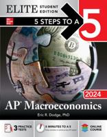 5 Steps to a 5: AP Macroeconomics 2024 Elite Student Edition 1265250294 Book Cover