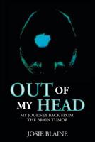 Out of My Head : My Journey Back from the Brain Tumor 1982229772 Book Cover