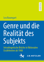 Genre und die Realität des Subjekts: Intradiegetische Brüche in fiktionalen Erzähltexten ab 1900 (German Edition) 3662713896 Book Cover