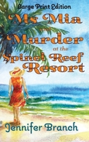 Ms. Mia and Murder at the Spinel Reef Resort (Large Print Edition) (Ms. MIA Murder Mysteries) 1968691057 Book Cover