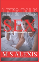 LET'S TALK SEX: Understanding and demystifying misconceptions about sex B0CMKLZWJK Book Cover