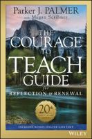 The Courage to Teach Guide for Reflection and Renewal 1119434815 Book Cover