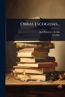 Obras Escogidas... (Spanish Edition) 1024950107 Book Cover