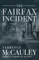 The Fairfax Incident 1947993054 Book Cover