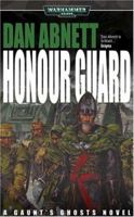 Honour Guard (Gaunt's Ghosts) 1841541516 Book Cover
