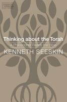 Thinking about the Torah: A Philosopher Reads the Bible (JPS Essential Judaism) 0827612621 Book Cover