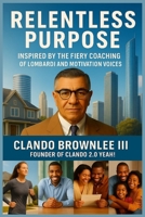RELENTLESS PURPOSE: The Champion’s Path to Purpose, Power, and Impact B0FR48S13L Book Cover