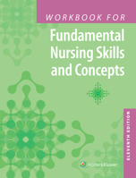 Workbook for Fundamental Nursing Skills and Concepts 1451151675 Book Cover