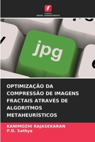 Optimização Da Compressão de Imagens Fractais Através de Algoritmos Metaheurísticos (Portuguese Edition) 6207145887 Book Cover