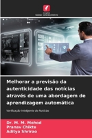 Melhorar a previsão da autenticidade das notícias através de uma abordagem de aprendizagem automática (Portuguese Edition) 6630225260 Book Cover
