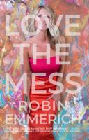 Love the Mess 1641843659 Book Cover