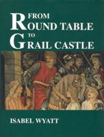 From Round Table to Grail Castle B002JY52YO Book Cover