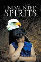 Undaunted Spirits 1483667324 Book Cover