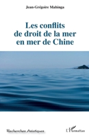 Les conflits de droit de la mer en mer de Chine (Recherches Asiatiques) (French Edition) 2343245568 Book Cover