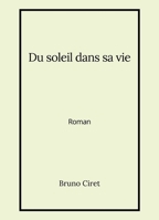 Du soleil dans sa vie (French Edition) B0G6YGY6K9 Book Cover