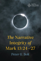 The Narrative Integrity of Mark 13:24-27 1666730793 Book Cover