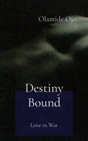 Destiny Bound: Love in War 1088034152 Book Cover