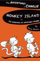 Monkey Island, Or, the Advantage of Opposable Thumbs 0237542889 Book Cover