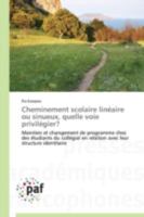 Cheminement Scolaire Lina(c)Aire Ou Sinueux, Quelle Voie Privila(c)Gier? 3838140001 Book Cover