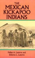 The Mexican Kickapoo Indians (Dover Books on the American Indians) 0486267423 Book Cover