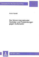Der Schutz Internationaler Vertriebs- Und Preisbindungen Gegen Außenseiter: Eine Rechtsvergleichende Untersuchung 3631451946 Book Cover