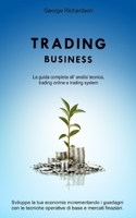 Trading: BUSINESS, la guida completa all' analisi tecnica, trading online e trading system. Sviluppa la tua economia incrementa B08P4ZZXVN Book Cover