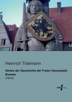 Abriss Der Geschichte Der Freien Hansestadt Bremen 3955640523 Book Cover