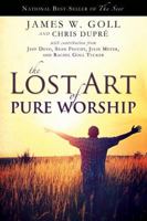 The Lost Art of Pure Worship 0768441285 Book Cover