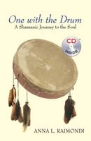 One With the Drum: A Shamanic Journey to the Soul - with CD 0741463857 Book Cover