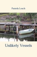 Unlikely Vessels 1761095676 Book Cover