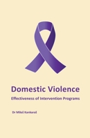 Domestic Violence: Effectiveness of Intervention Programs B0CFWKQFFM Book Cover