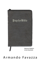 PsychoBible: Behavior, Religion and the Holy Book 0972887512 Book Cover