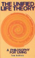 The Unified Life Theory 1857763807 Book Cover