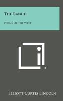 The Ranch: Poems of the West 1258805197 Book Cover