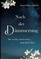 Nach der Dämmerung: Sie suchte Antworten ... und fand ihn (German Edition) 3384664515 Book Cover