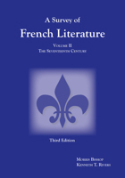 A Survey of French Literature, Vol. 2: The Seventeenth Century 1585101079 Book Cover