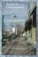 Anarchy and Community in the New American West: Madrid, New Mexico, 1970-2000 0826334466 Book Cover