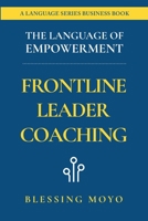 The Language of Empowerment: Frontline Leader Coaching (The Languages Series of Business Books) 0975642804 Book Cover