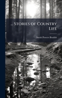 ... Stories of Country Life 1023881853 Book Cover