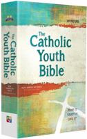 The Catholic Youth Bible, 4th Edition, Nabre: New American Bible Revised Edition 1599829258 Book Cover