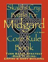 Skald's Cry: Battle for Midgard. Core Rule Book 1499370903 Book Cover