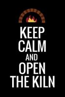 Keep Calm and Open The Kiln: Pottery Project Book - 80 Project Sheets to Record your Ceramic Work - Gift for Potters 1074596528 Book Cover